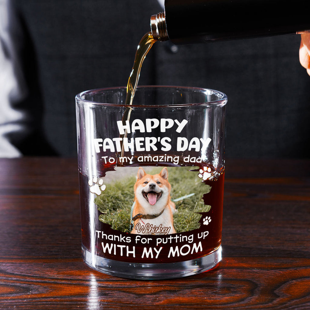 Putting Up With Funny Dad Photo - Personalized Whiskey Glass