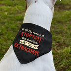 My Name Is Stop That - Dog Bandana