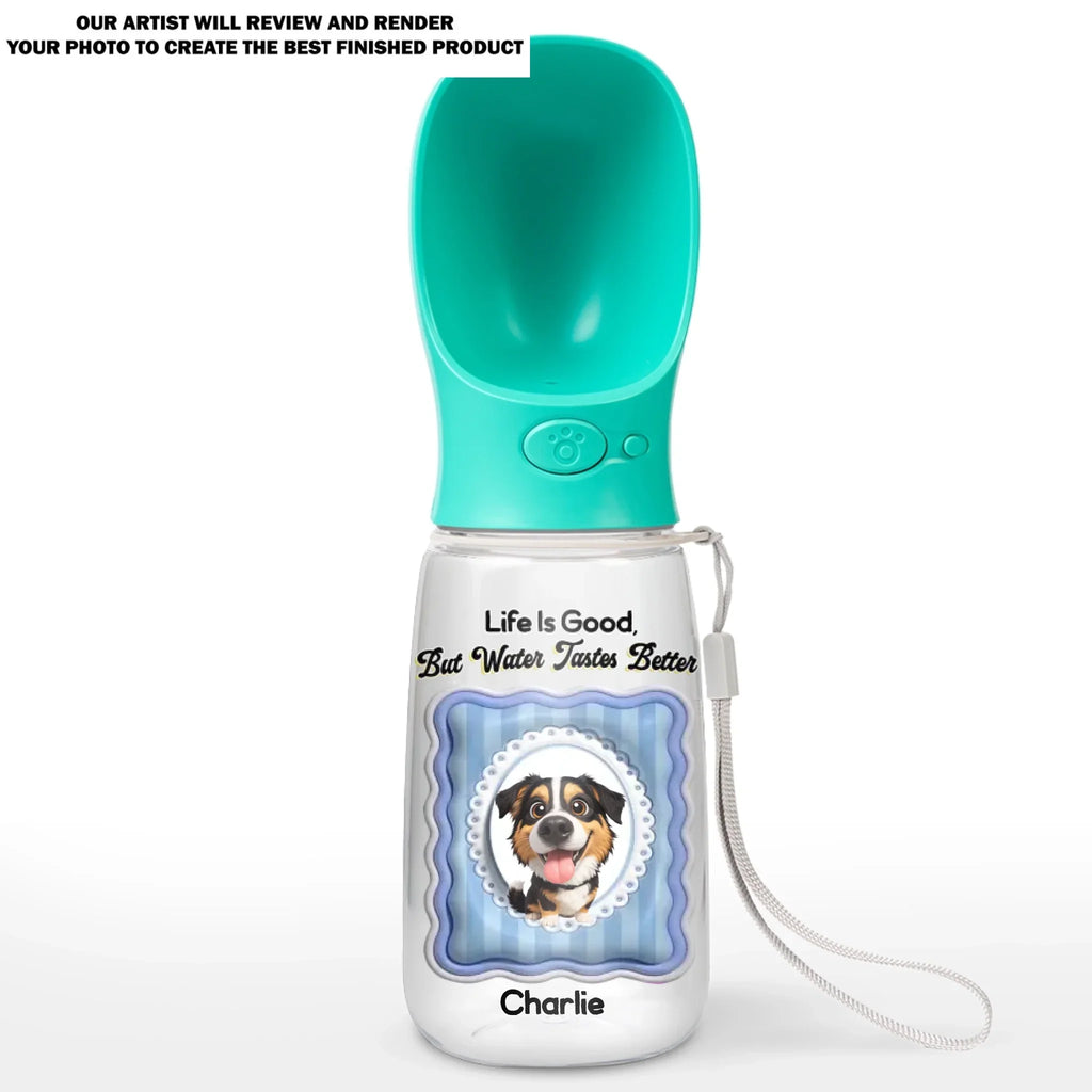 Water Tastes Better - Personalized Pet Water Bottle With Drinking Feeder