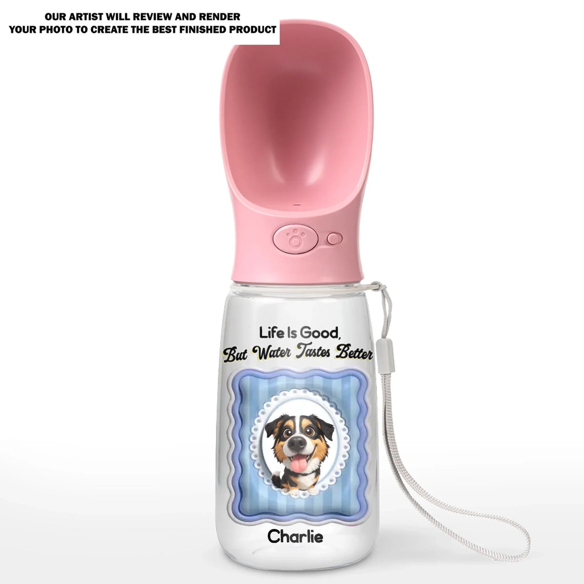 Water Tastes Better - Personalized Pet Water Bottle With Drinking Feeder