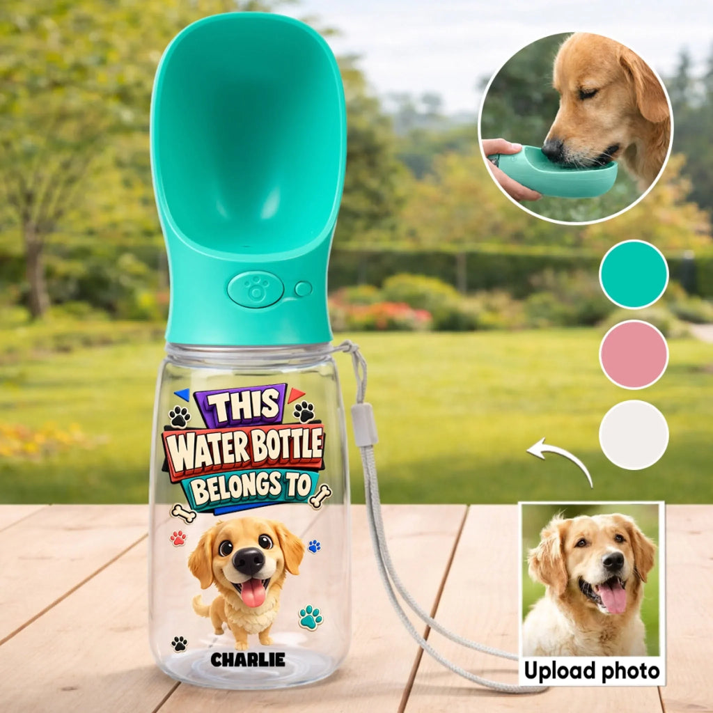 This Water Bottle Belongs To - Personalized Pet Water Bottle With Drinking Feeder