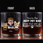Keep That Shit Up Pet Ver - Personalized Whiskey Glass