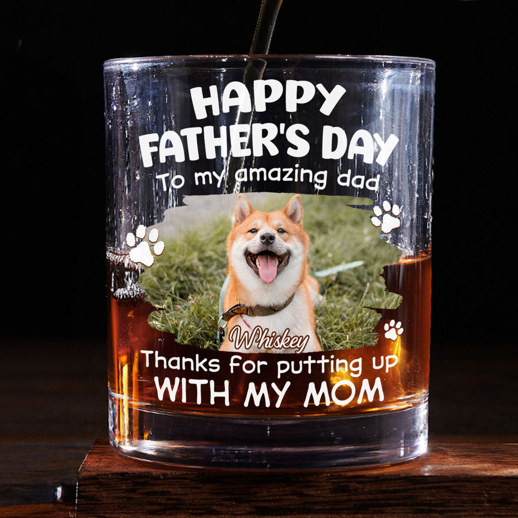 Putting Up With Funny Dad Photo - Personalized Whiskey Glass