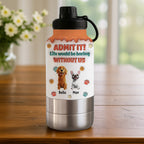 Admit It - Personalized 3D Inflated Effect 30oz Water Bottle With Pet Bowl