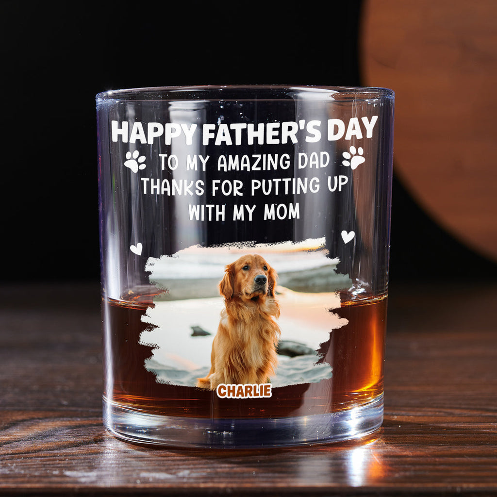Putting Up My Shit Daddy Photo - Personalized Whiskey Glass