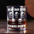 Best Dad Ever Hands Down - Personalized Whiskey Glass