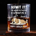 Admit It Dog Dad Loves Me Ver Pet - Personalized Whiskey Glass