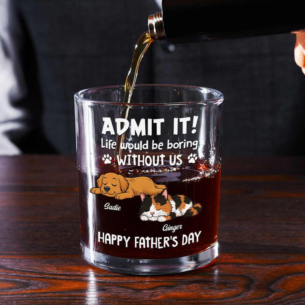 Admit It Dog Dad Loves Me Ver Pet - Personalized Whiskey Glass