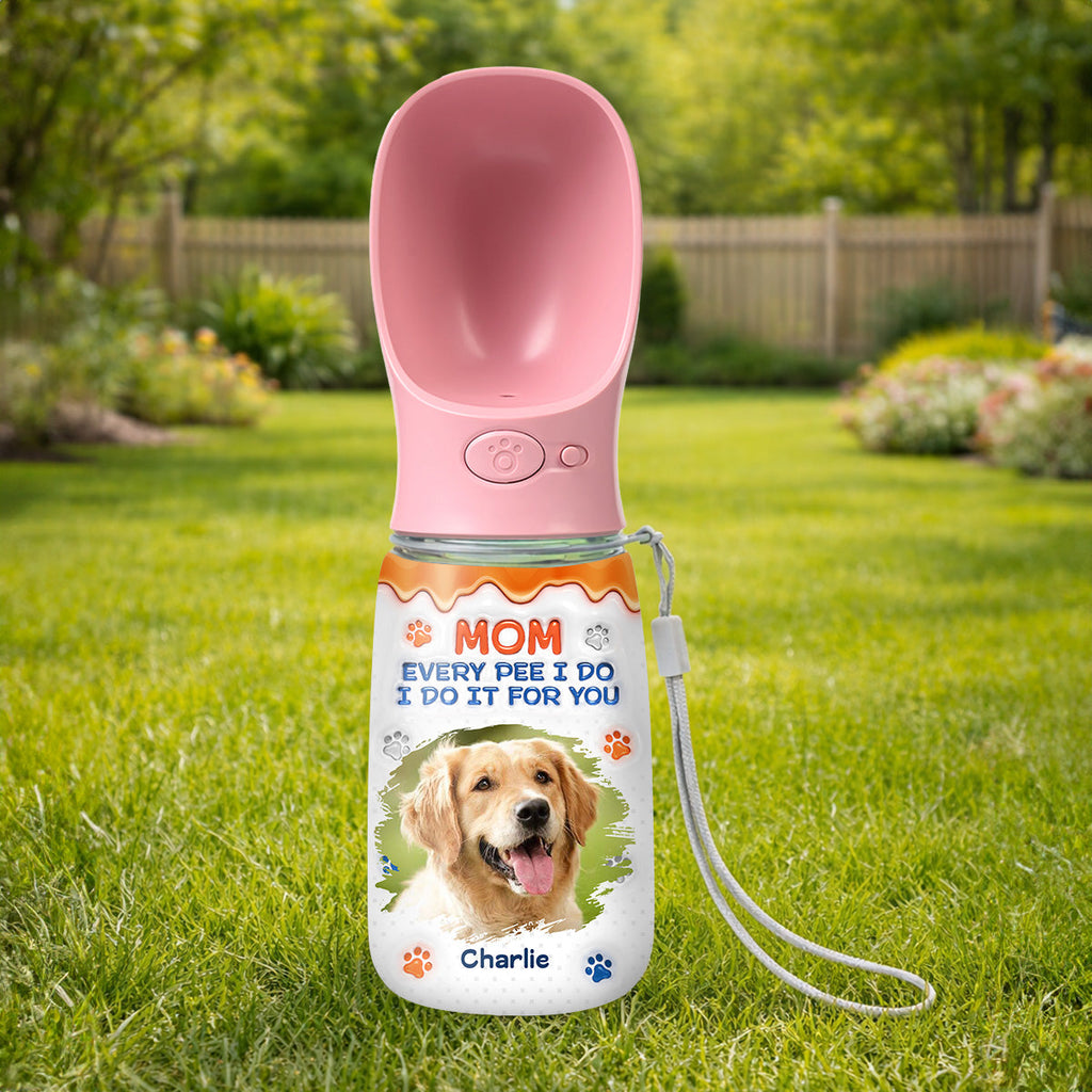 We Do It For You Photo - Personalized Pet Water Bottle With Drinking Feeder