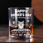 Putting Up With Funny Dad Ver Cat - Personalized Whiskey Glass