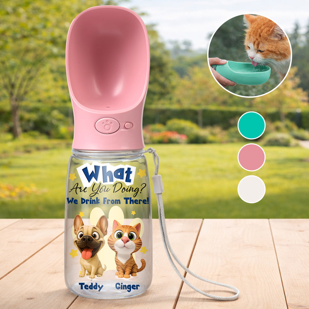 We Drink From There Ver Pet - Personalized Pet Water Bottle With Drinking Feeder