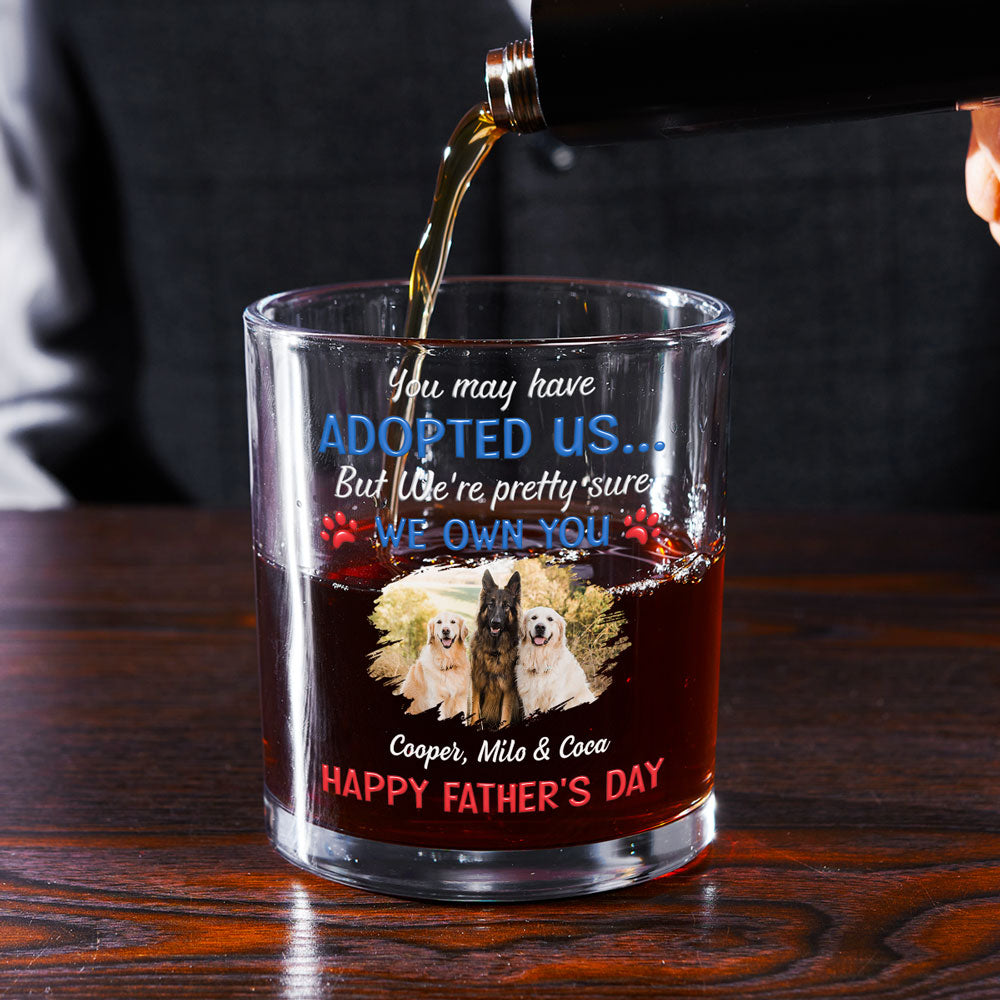 Funny Dog Sure Own You Ver Dad Photo - Personalized Whiskey Glass