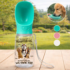 We Own You - Personalized Pet Water Bottle With Drinking Feeder