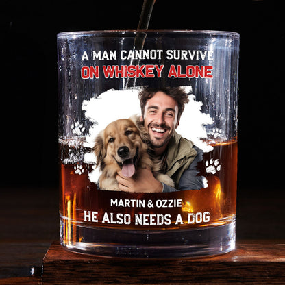 He Needs Dogs Photo - Personalized Whiskey Glass