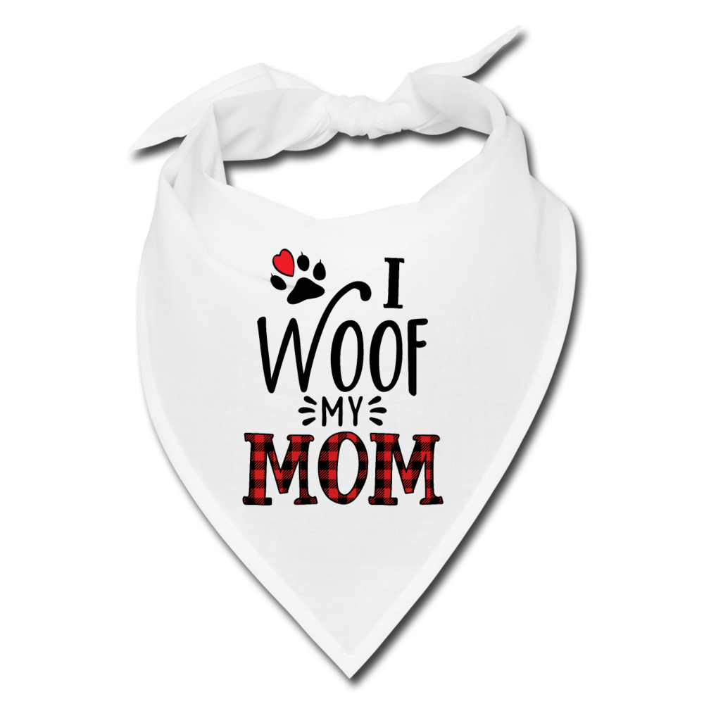 I Woof My Mom - Dog Bandana