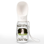 We Own You Photo - Personalized Pet Water Bottle With Drinking Feeder