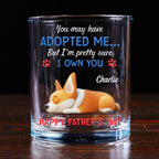 Funny Dog Sure Own You Ver Dad - Personalized Whiskey Glass