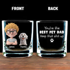 Keep That Shit Up Pet Ver - Personalized Whiskey Glass