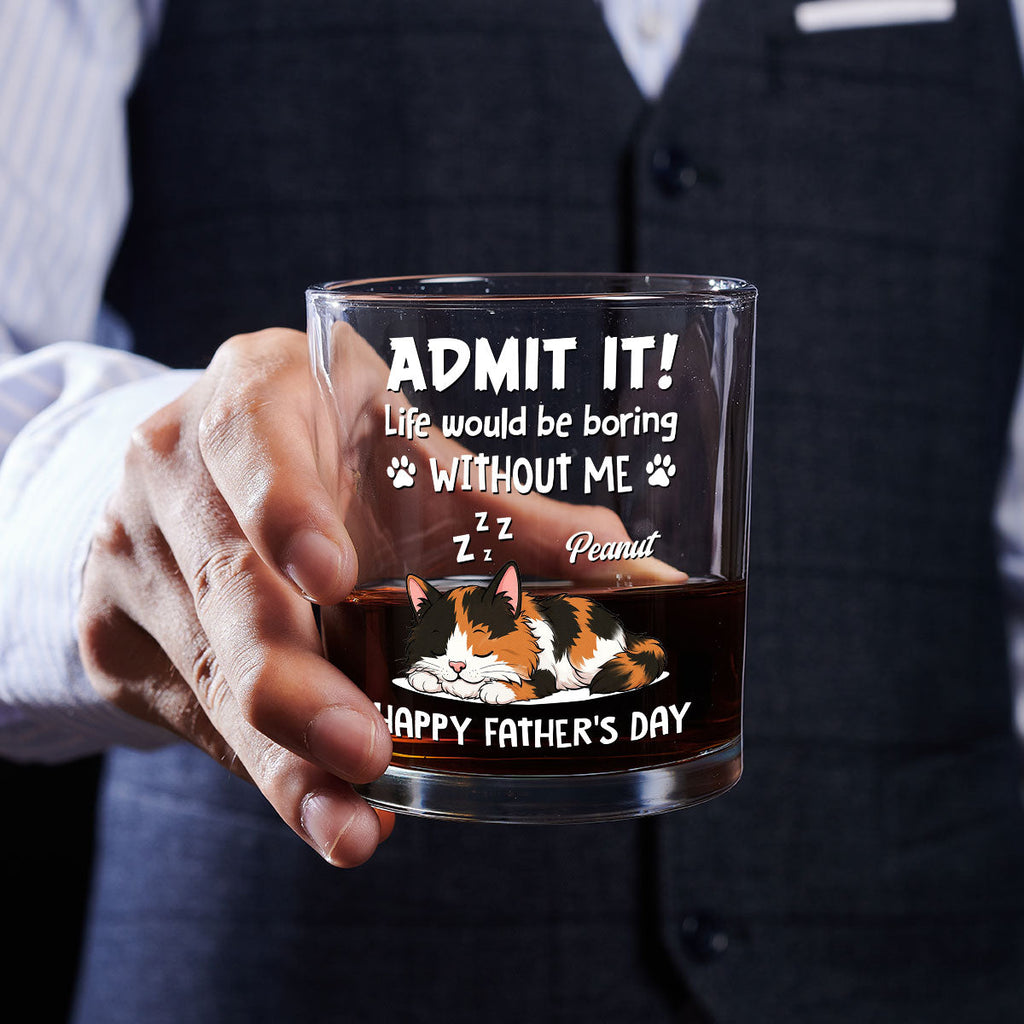 Admit It Dog Dad Loves Me Ver Cat - Personalized Whiskey Glass
